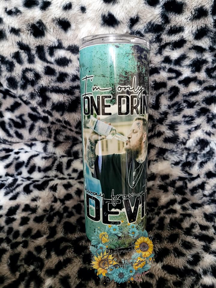 i'm only one drink away from the devil 20 oz tumbler
