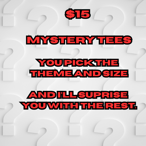 $15 MYSTERY TEES