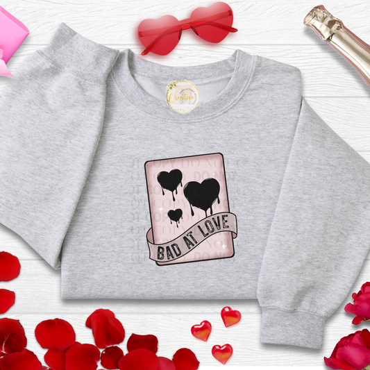 Bad at love crewneck