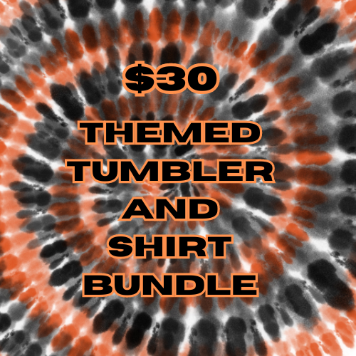 $30 themed tumbler/shirt bundle