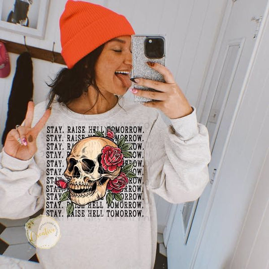 Stay raise hell tomorrow