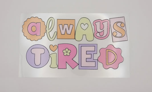 Always tired cup wrap