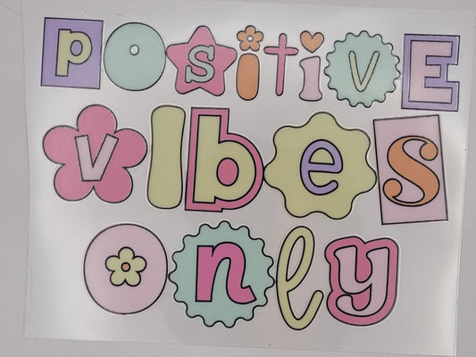 positive vibes only